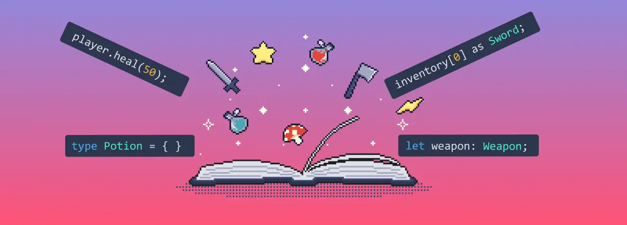 An open book emitting a star, a mana potion, a health potion, a lightning icon, glitter, a sword, an axe, and lines of TypeScript code Illustrating the combination of fantastic elements from games and coding lessons featured in this book.