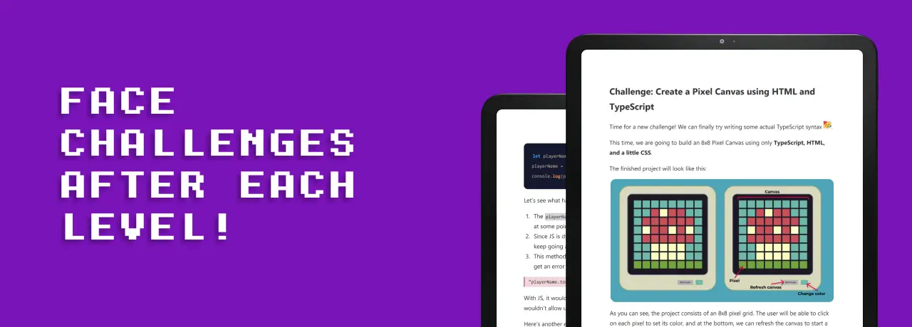A text that reads Face challenges after each level, along with a page of the book showing a challenge where the reader is asked to build a Pixel Canvas with HTML and TypeScript.
